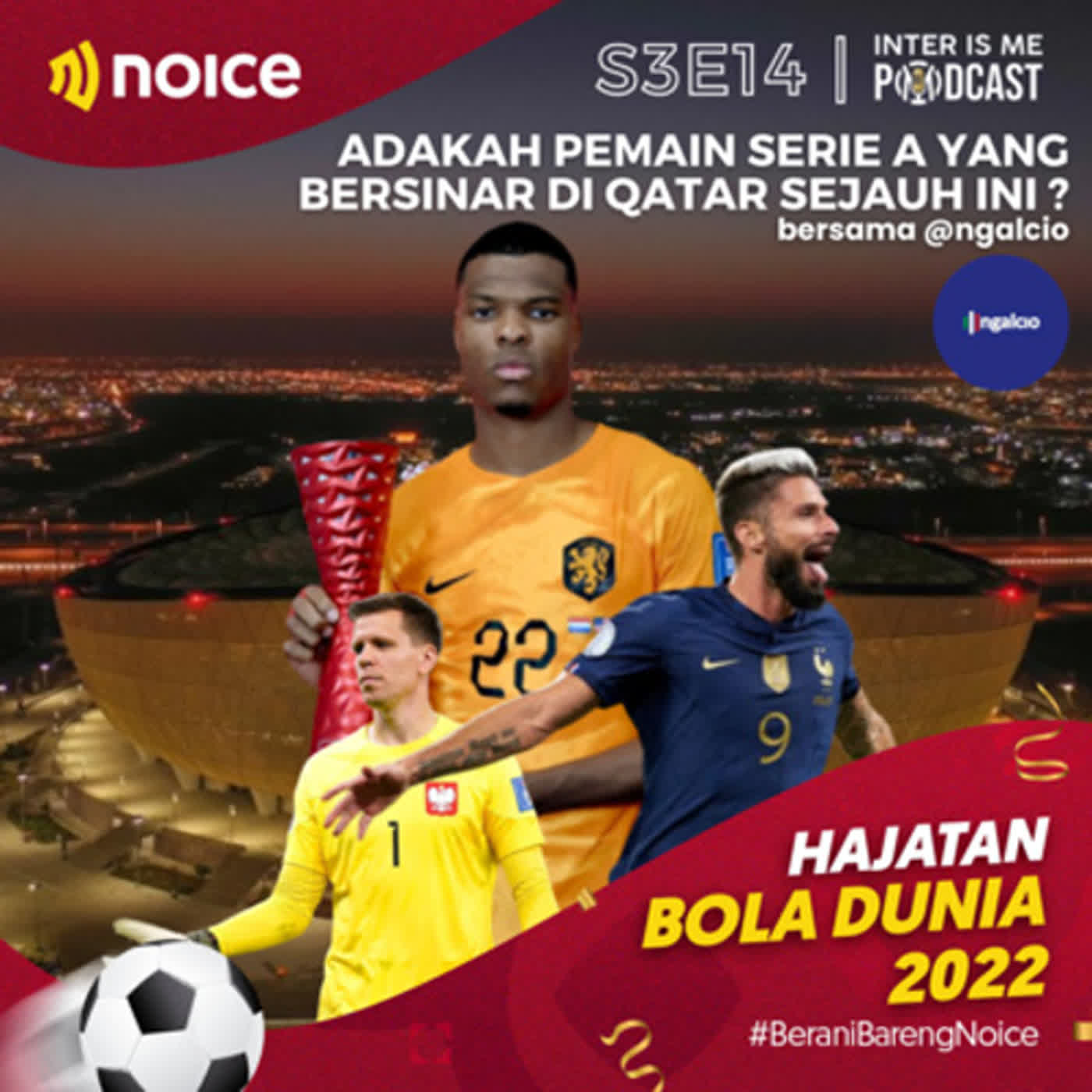 #S3E14: Adakah Pemain Serie A yang Bersinar di Qatar Sejauh Ini ? (Bersama @ngalcio) #HajatanBola2022 cover art