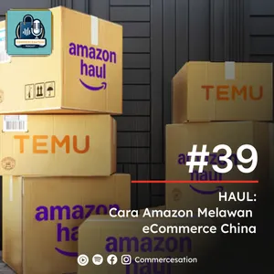 #39 HAUL: Cara Amazon Melawan eCommerce China cover art