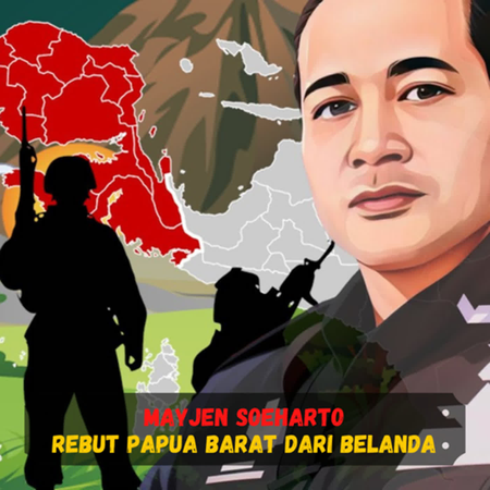 Soeharto : Rebut Papua Barat Dari Belanda (Sejarah Seru - Sejarah Indonesia) cover art