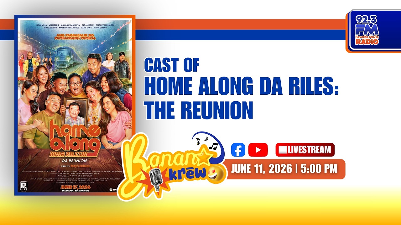 Cast of HOME ALONG DA RILES: DA REUNION sa BANANA KREW | JUNE 11, 2026 cover art