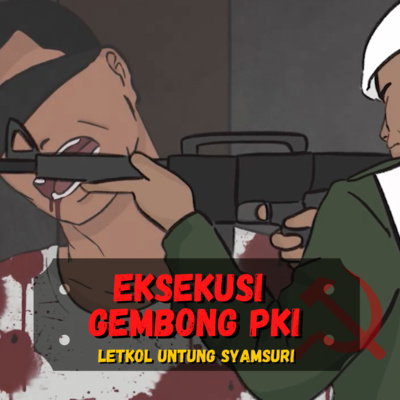 EKSEKUSI Gembong PKI Letkol Untung ❗️❗️❗️Sejarah Seru - Sejarah Indonesia - G30S PKI cover art
