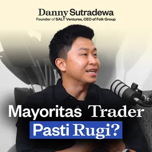 Kupas Strategi IPO, Jadi Konglomerat, hingga Investasi dan Trading ft. Danny Sutradewa cover art