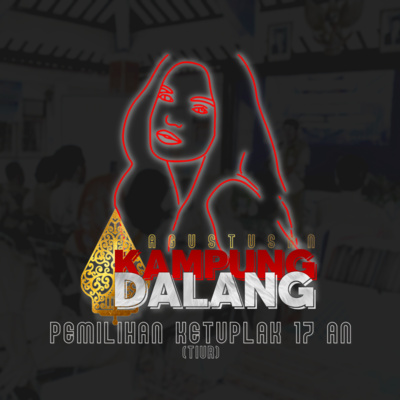Pemilihan Ketuplak 17 an #AgustusanKampungDalang cover art