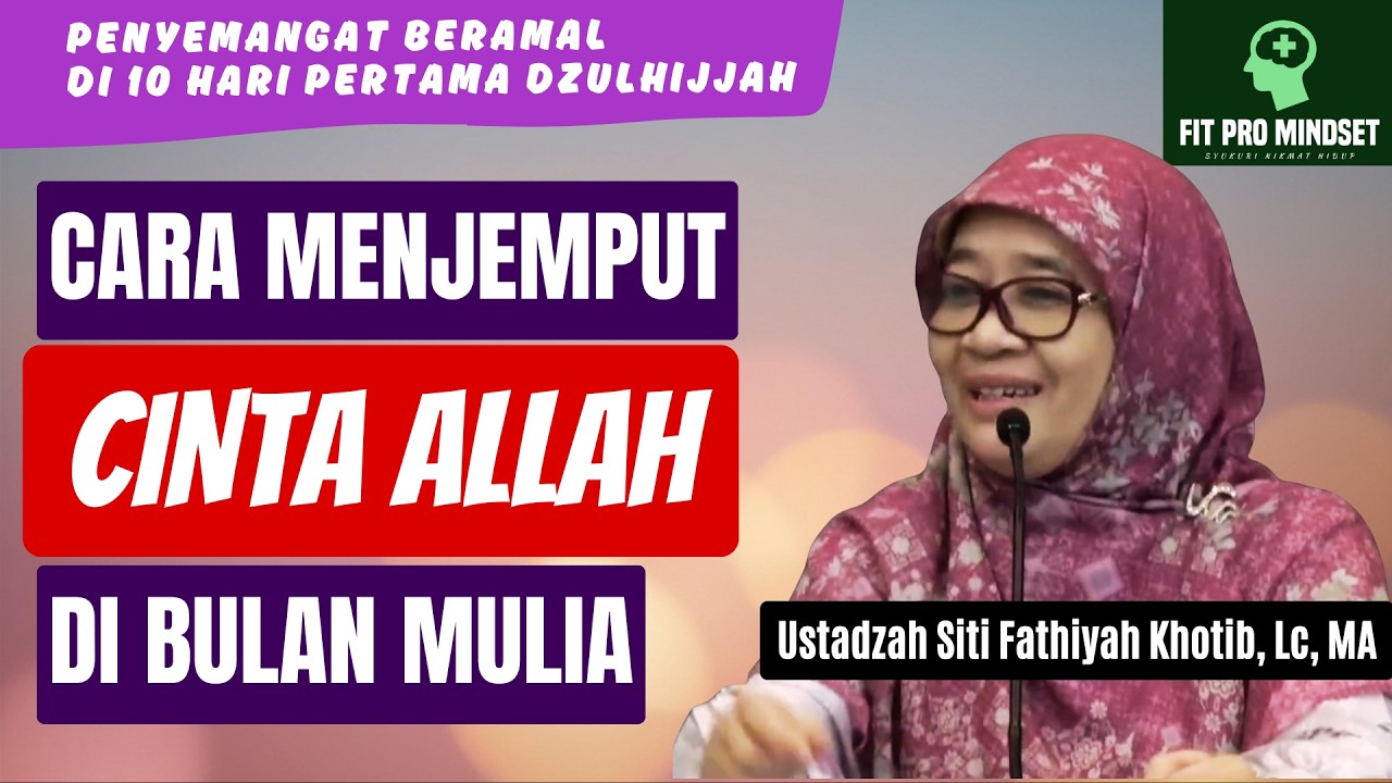 Cara Menjemput Cinta Allah di Bulan Mulia | Ustadzah Siti Fathiyah Khotib, Lc, MA. cover art