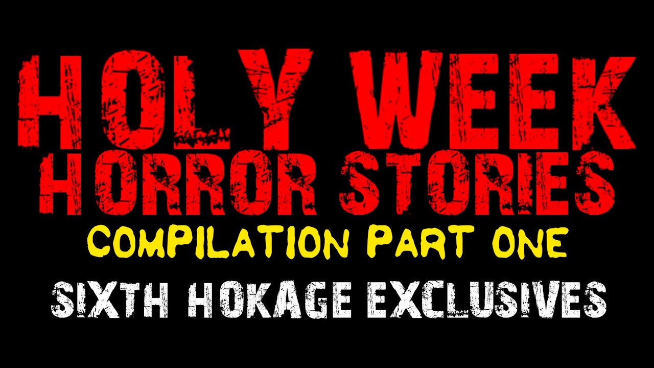 HOLY WEEK HORROR STORIES COMPILATION 3 | HILAKBOT x SIXTH HOKAGE 2022 EXCLUSIVES cover art