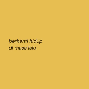 berhenti hidup di masa lalu cover art