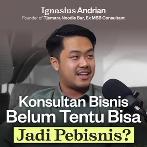 50 Menit Konsultasi Bisnis Sama Ex-MBB Consultant ft. Ignatius Andrian cover art