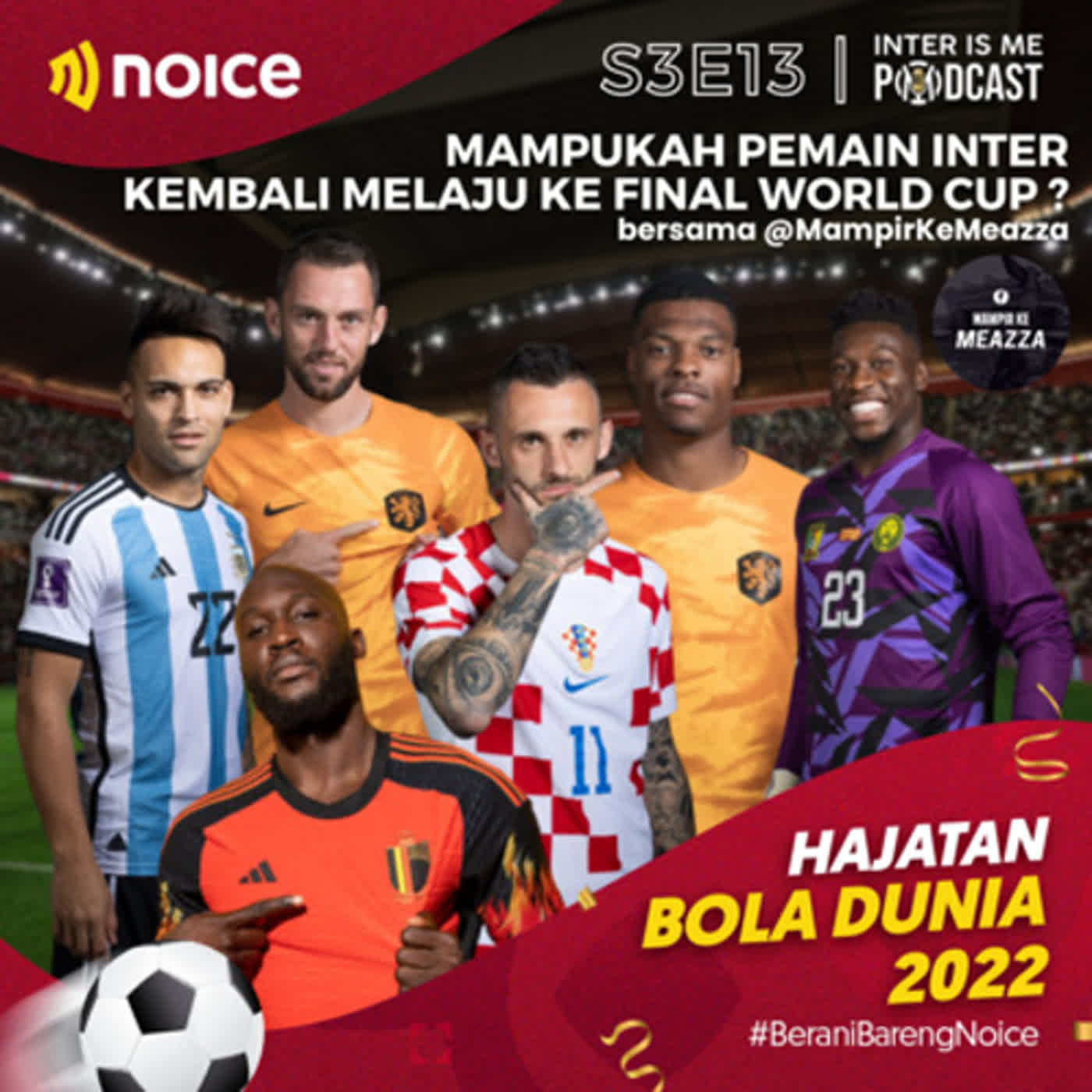 #S3E13: Mampukah Pemain Inter Melaju ke Final World Cup ? (Bersama @MampirKeMeazza) #HajatanBola2022 cover art