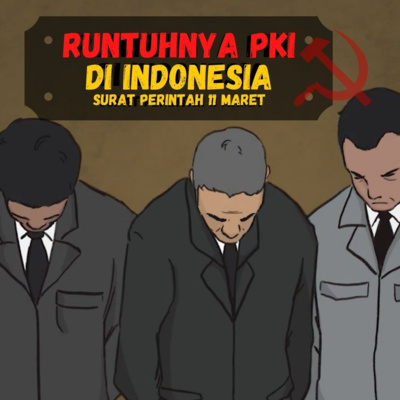 RUNTUHNYA PKI DI INDONESIA - SUPERSEMAR ❗️❗️❗️ - Episode Spesial - Jendral Soeharto bubarkan PKI cover art