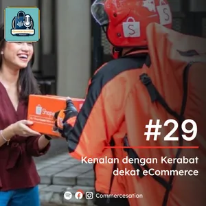 #29 Kenalan dengan Kerabat Dekat eCommerce cover art