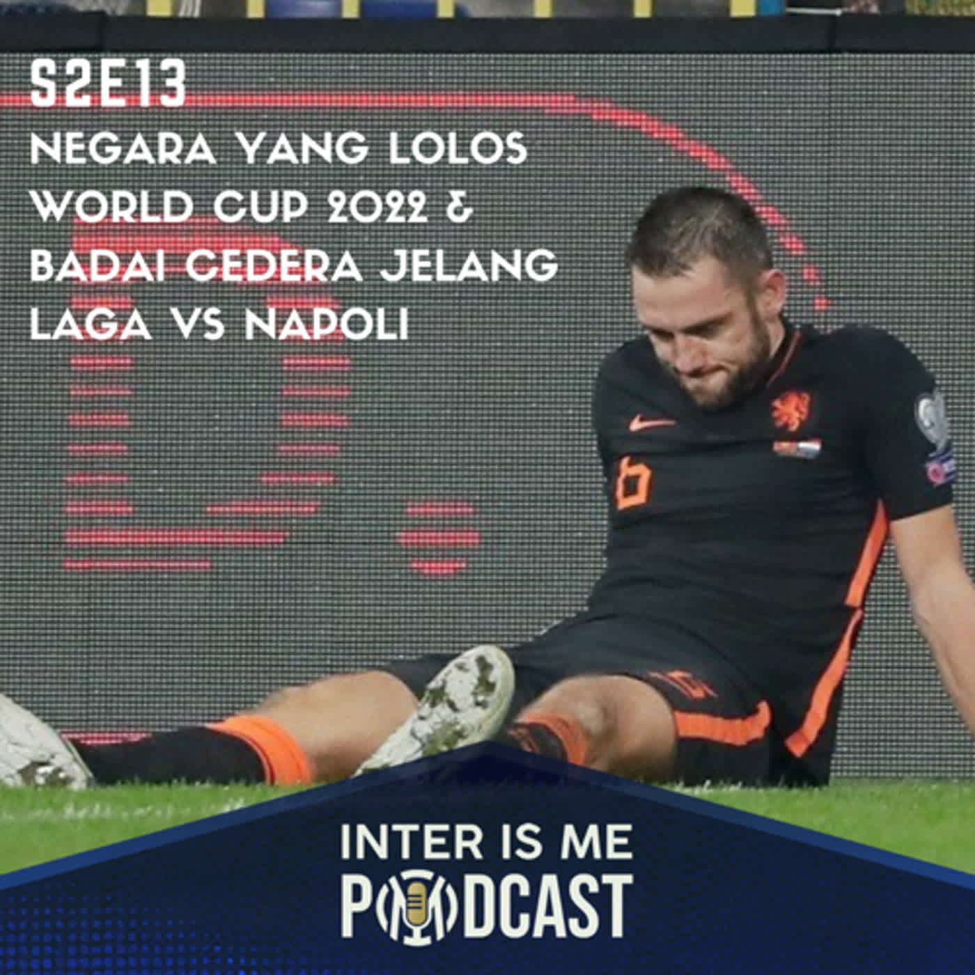 #S2E13: Negara yang Sudah Lolos ke World Cup 2022 & Badai Cedera Jelang Laga vs Napoli cover art