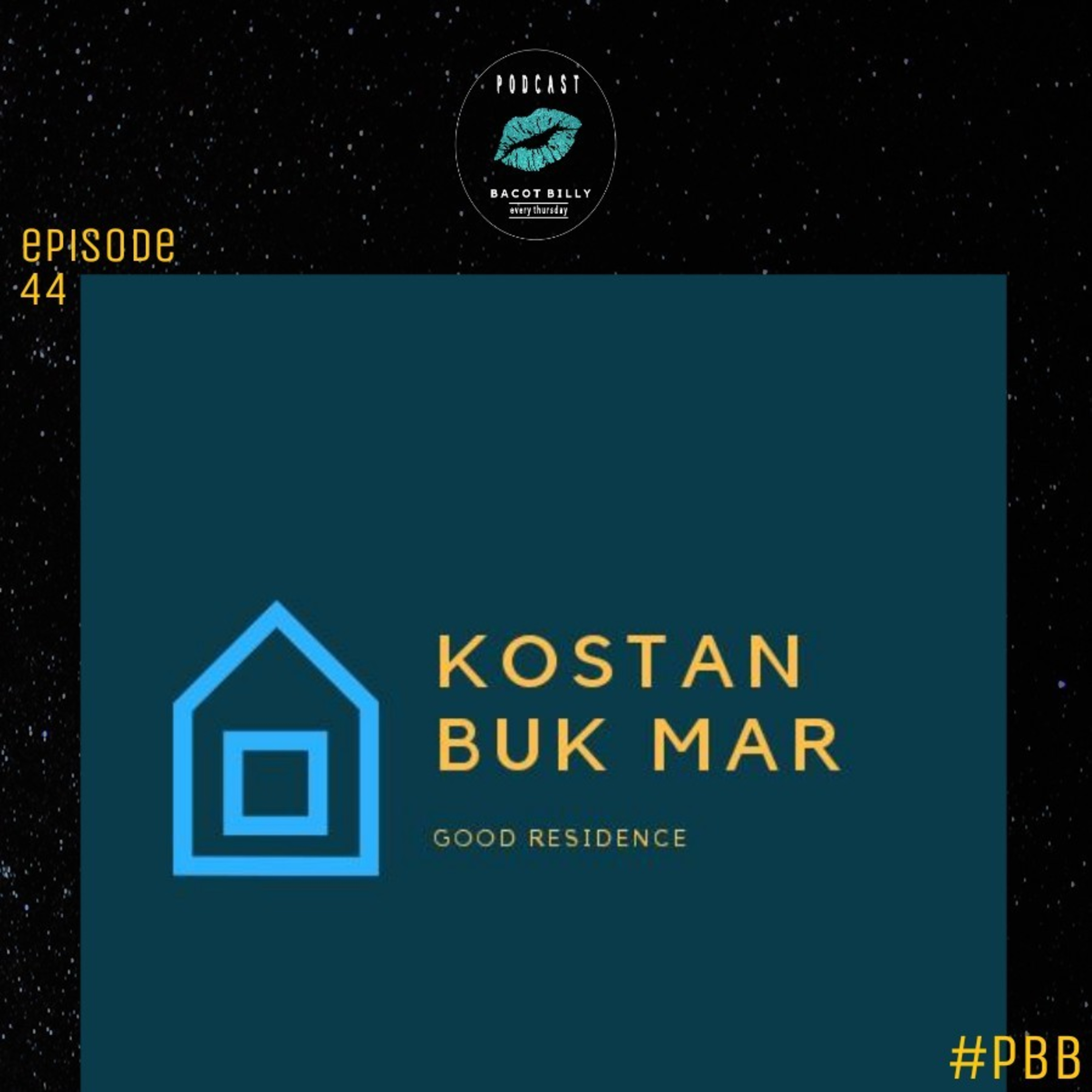 PBB #44 - Anak Kostan Jangan Gini Lah! cover art
