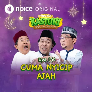 Eps 15: Cuma Nyicip Ajah