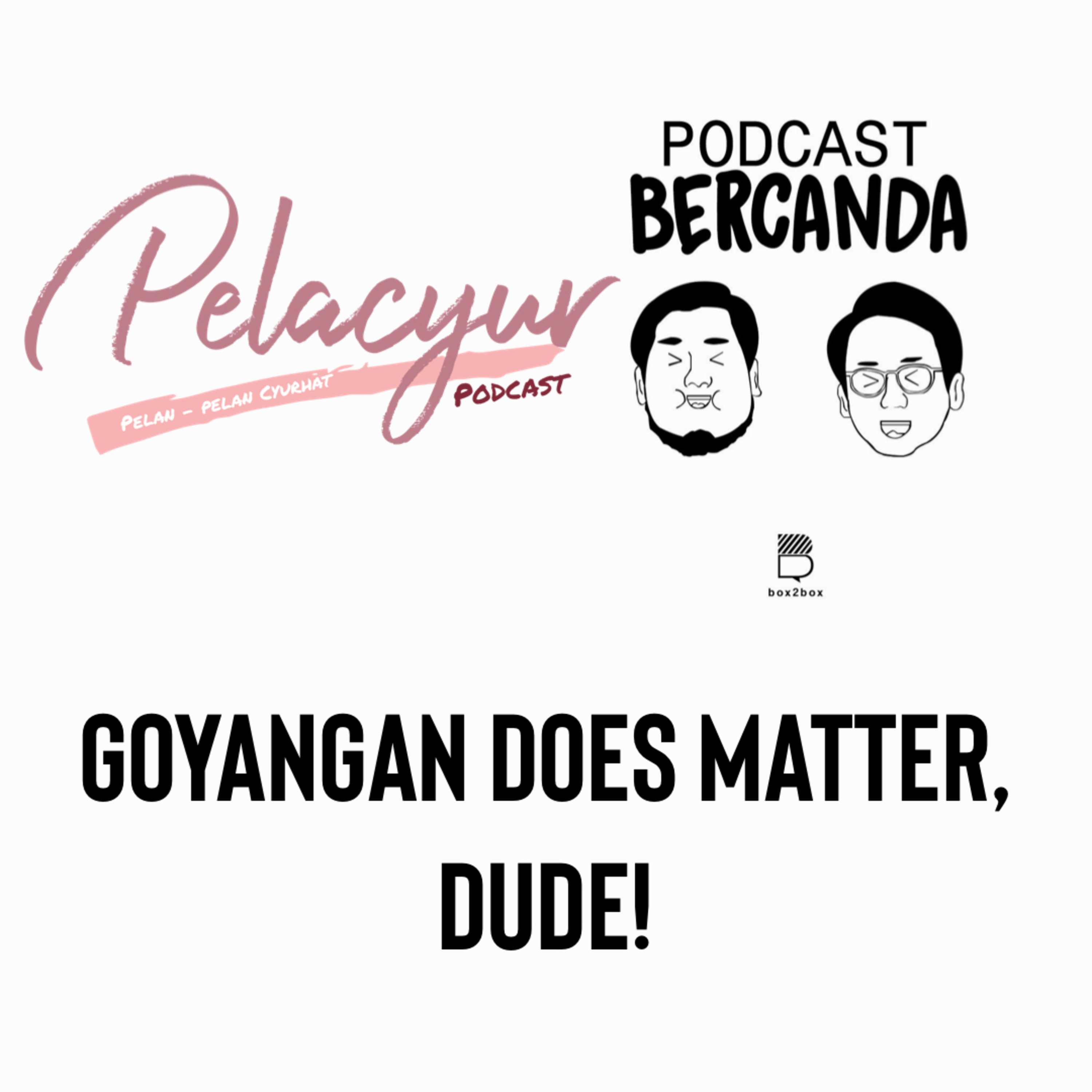 24. Goyangan does Matter, dude. cover art
