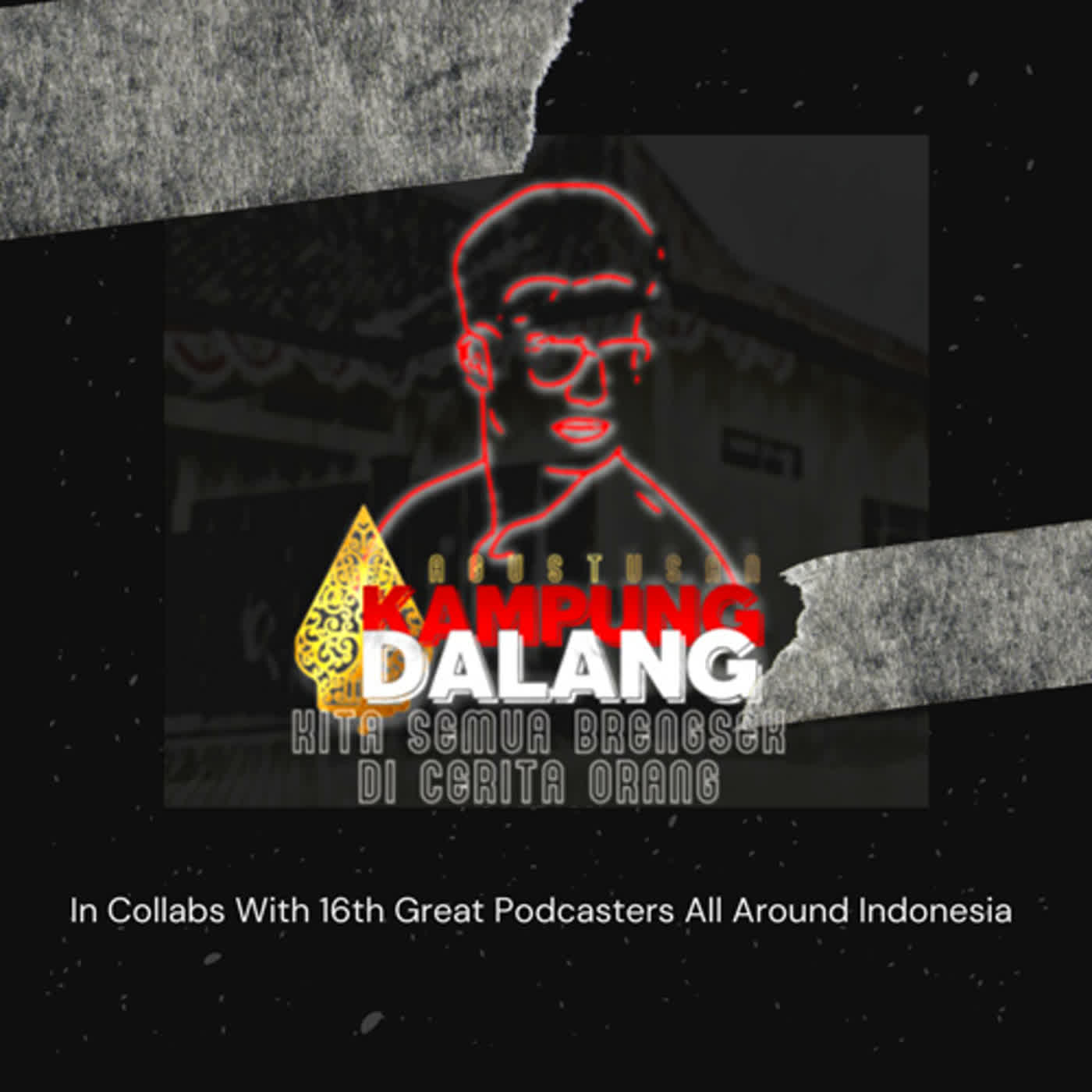 38% | Kita Semua Brengsek Di Cerita Orang #AgustusanKampungDalang cover art