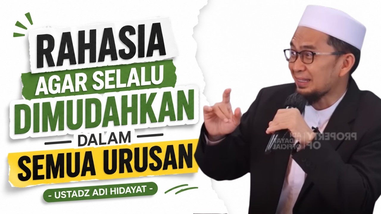 Rahasia Agar Selalu Dimudahkan dalam Semua Urusan - Ustadz Adi Hidayat cover art