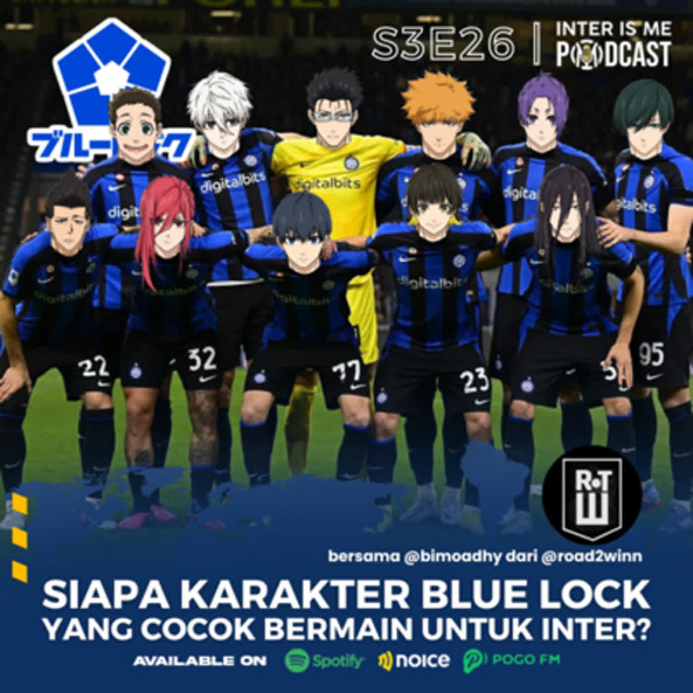 #S3E26: Siapa Karakter "Blue Lock" yang Cocok Bermain untuk Inter? (bersama @road2winn) cover art