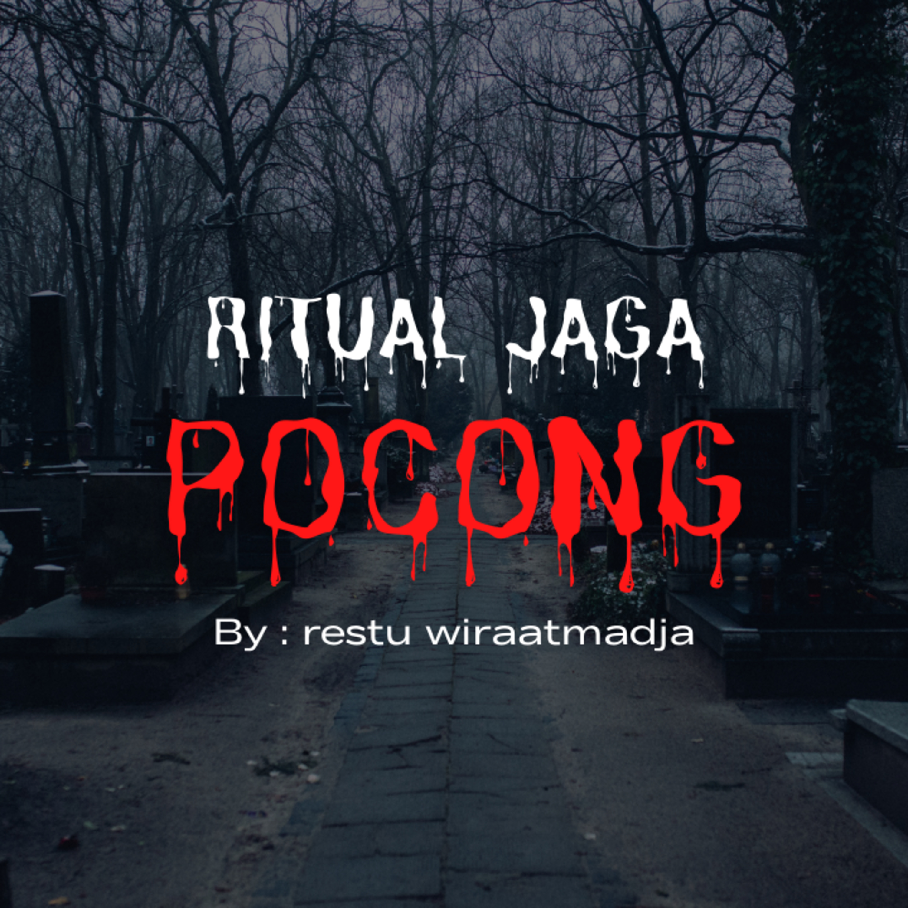 lu disuruh nunggu beginian mau?!! Cerita horor ritual jaga pocong by Restu wiraatmadja cover art