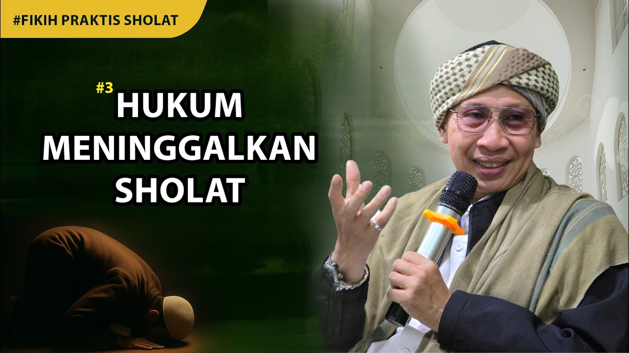 #3 Hukum Meninggalkan Sholat | Fiqih Praktis Sholat | Buya Yahya cover art
