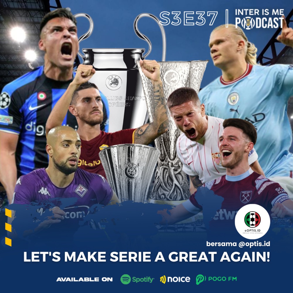 #S3E37: Let's Make Serie A Great Again! (bersama @optis.id) cover art