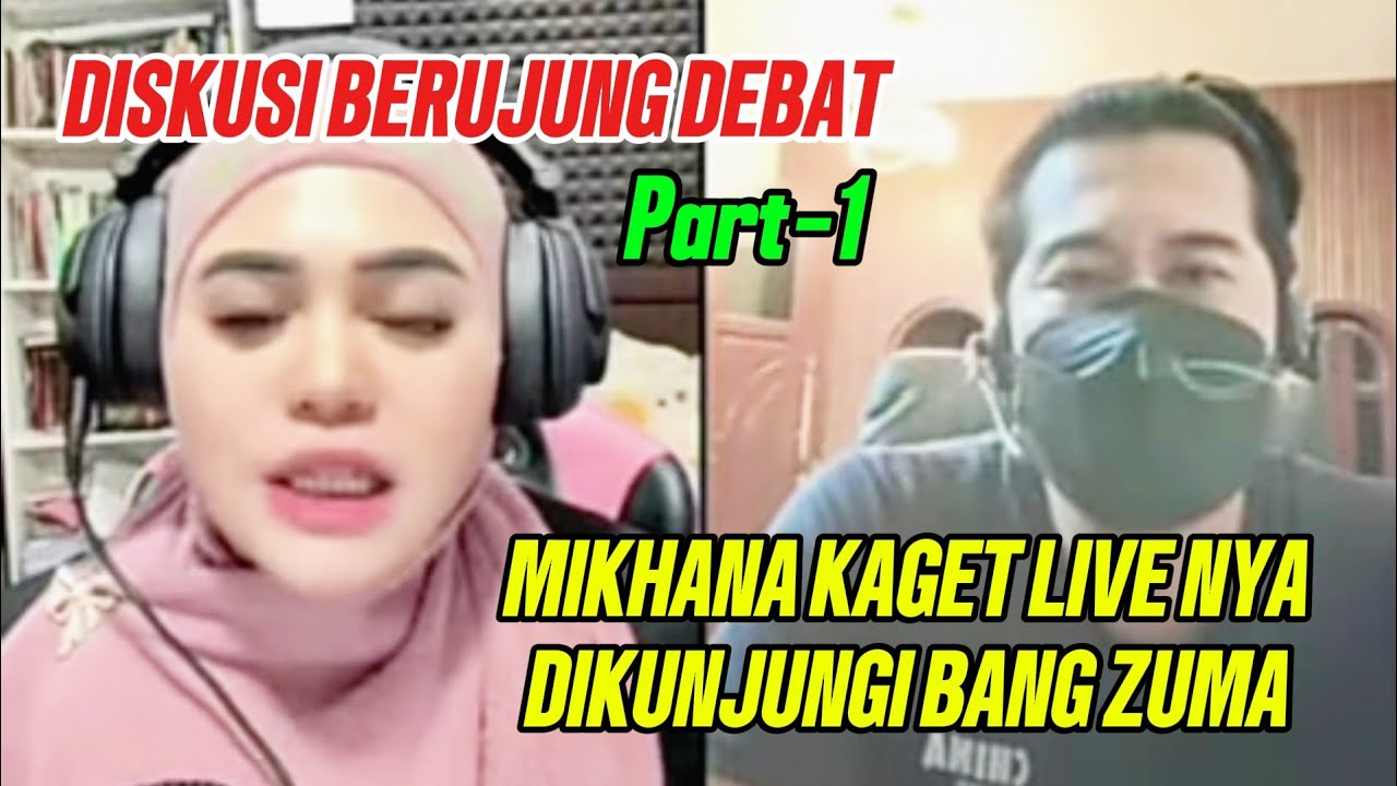 Mikhana vs bang zuma debat panas Part 1