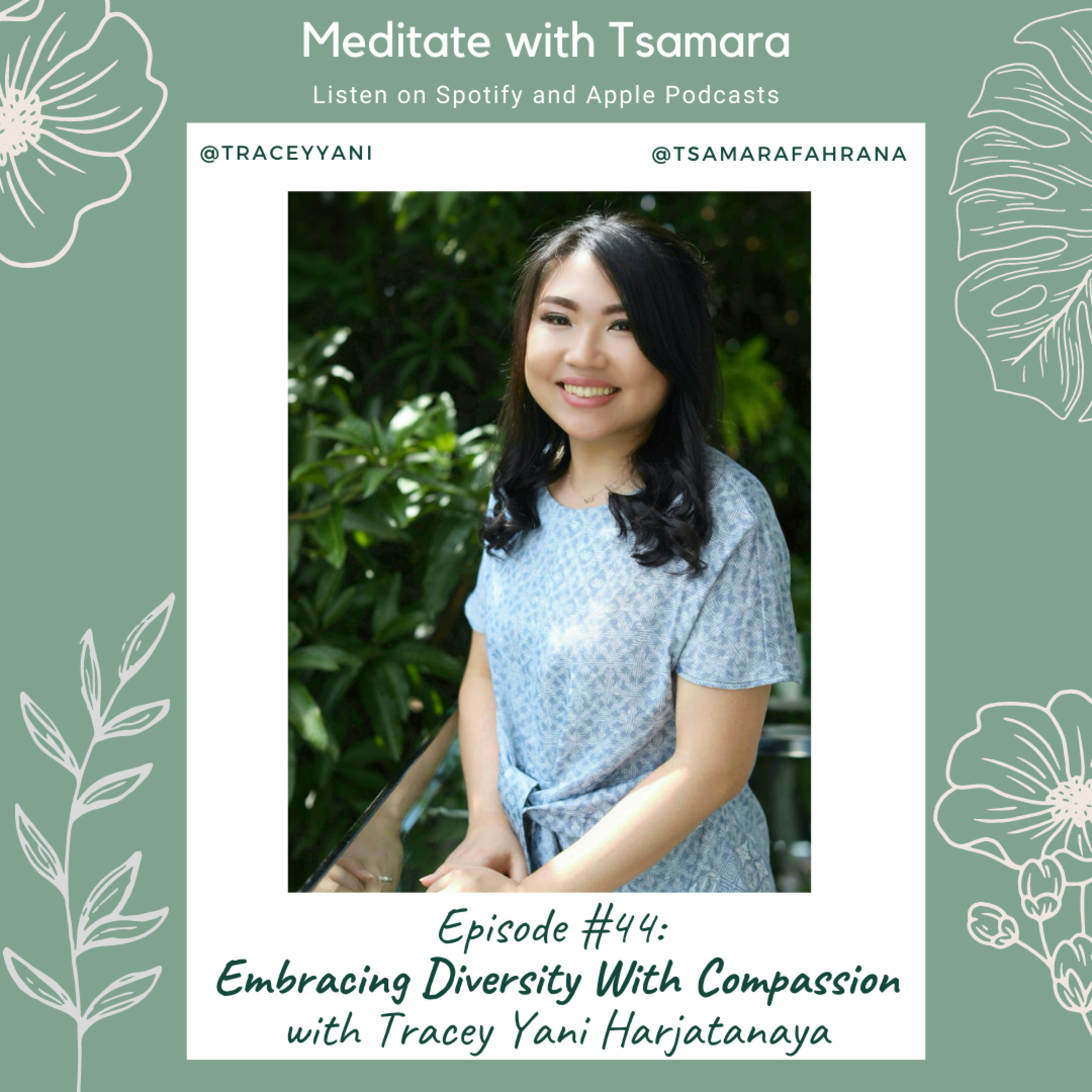 #44 - Embracing Diversity With Compassion with Tracey Yani Harjatanaya cover art
