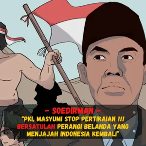 Soedirman : "PKI Masyumi STOP Pertikaian, bersatulah perangi Belanda yang menjajah Indonesia kembali!" cover art