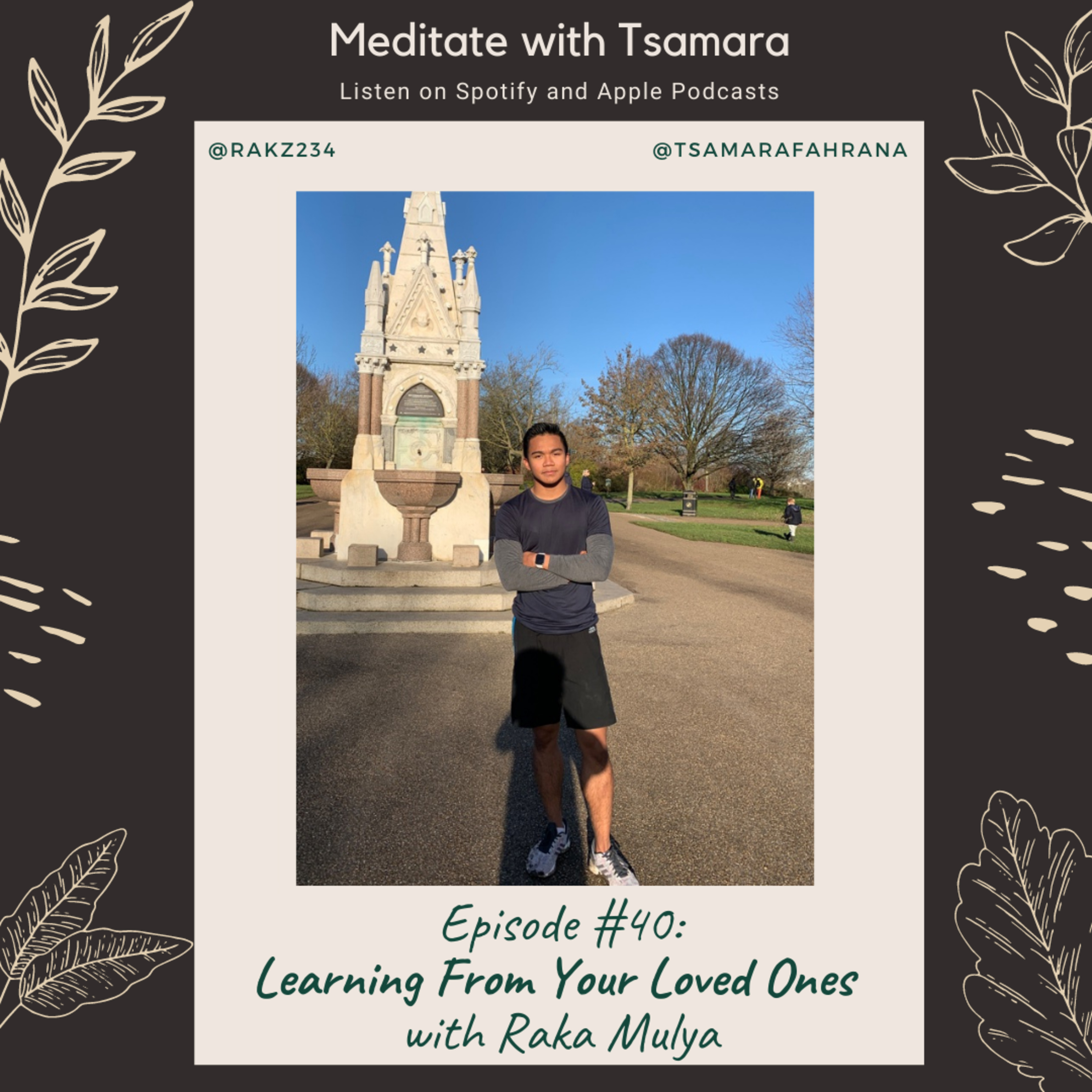#40 - Learning From Your Loved Ones with Raka Mulya cover art