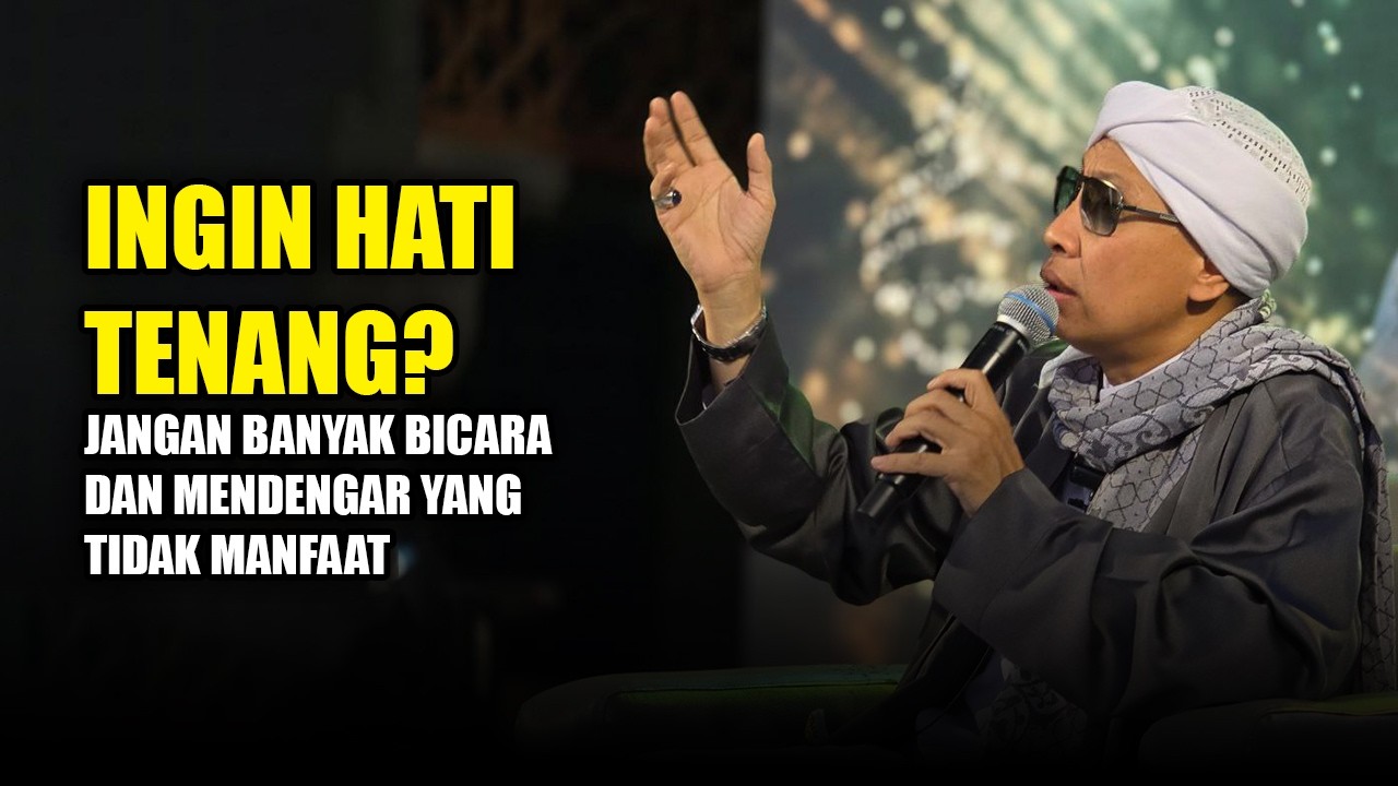 Ingin Hati Tenang ❓Jangan Banyak Bicara dan Mendengar yang Tidak Manfaat - Buya Yahya cover art
