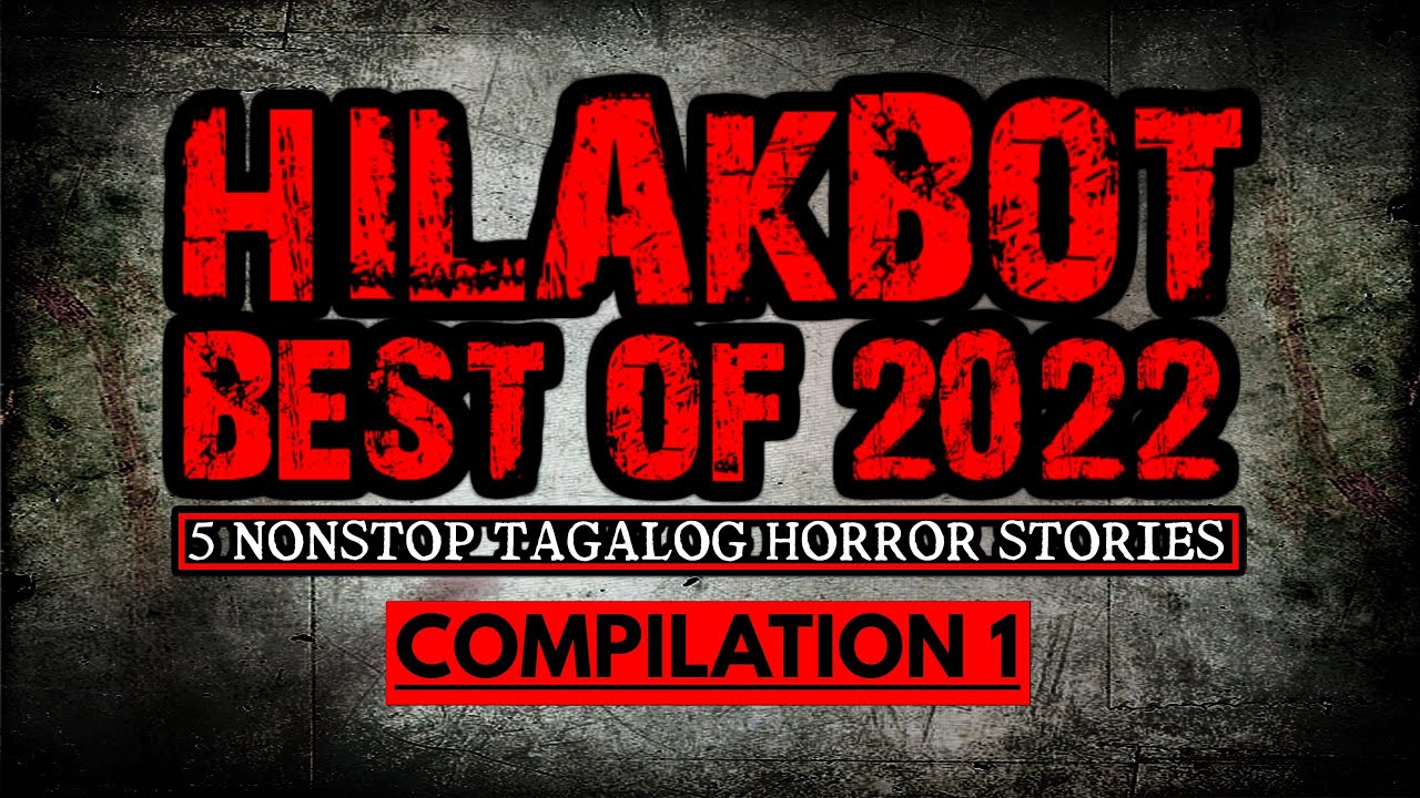 HILAKBOT BEST HORROR STORIES OF 2022 COMPILATION PART 1 | 5 Nonstop Tagalog Horror Stories cover art
