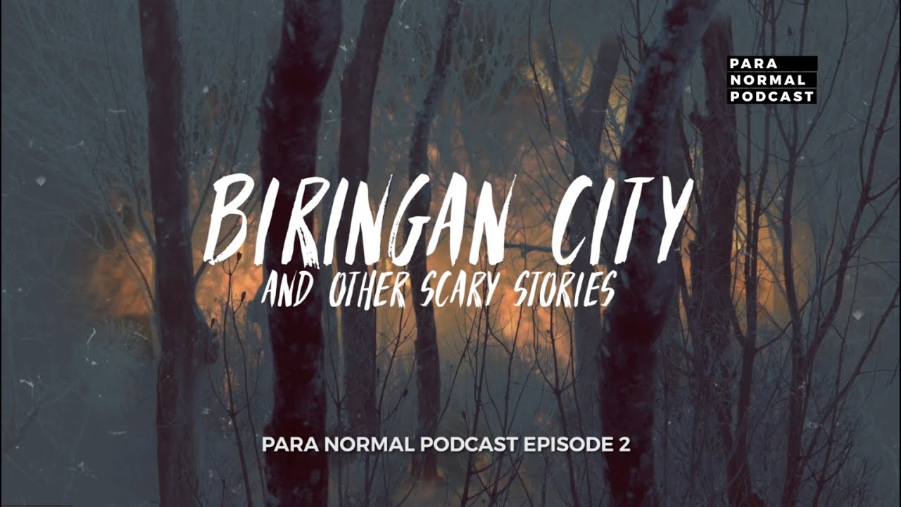 Episode 02 - Biringan City & Other Scary Stories - Para Normal Podcast cover art