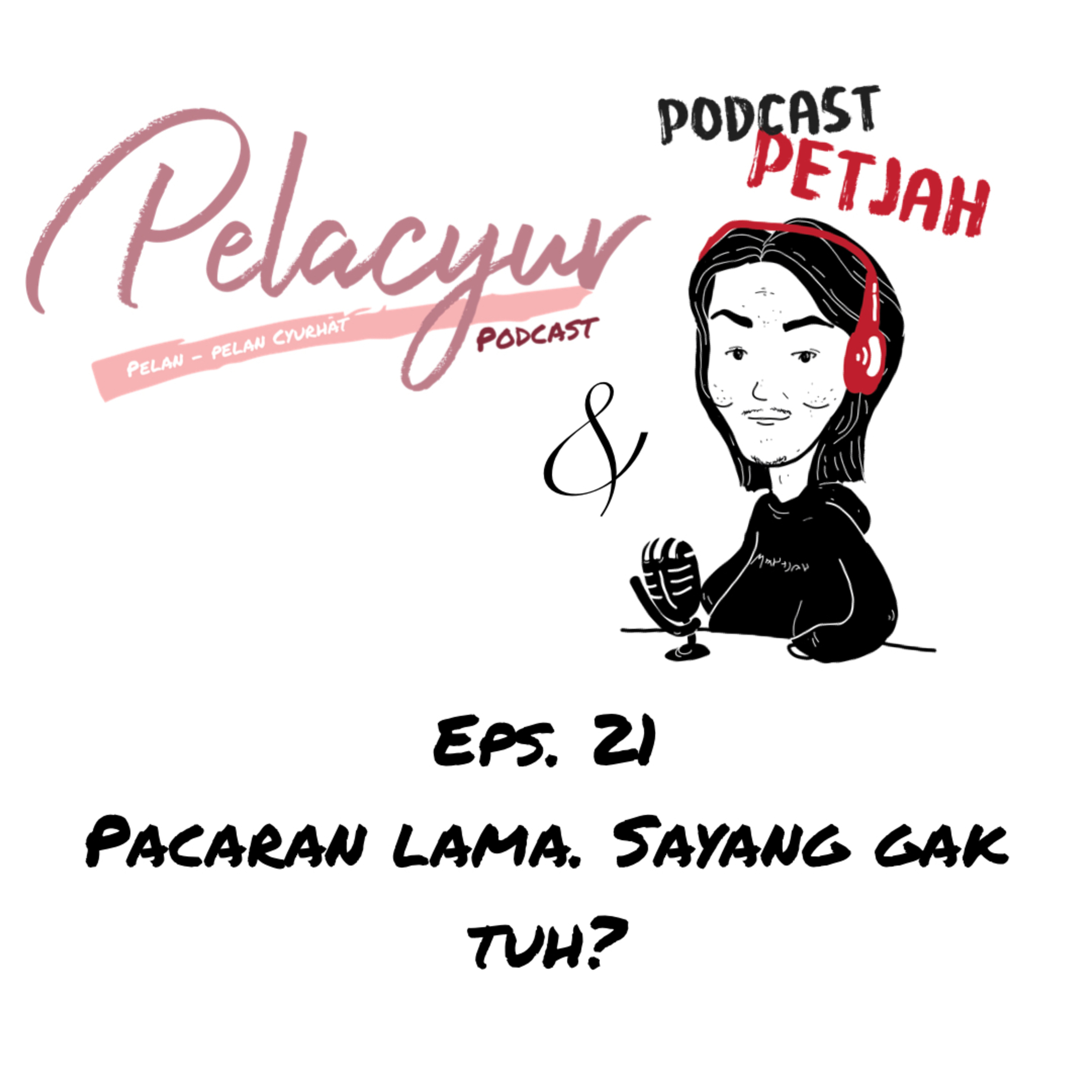 21. Pacaran Lama. Sayang Gak Tuh? cover art