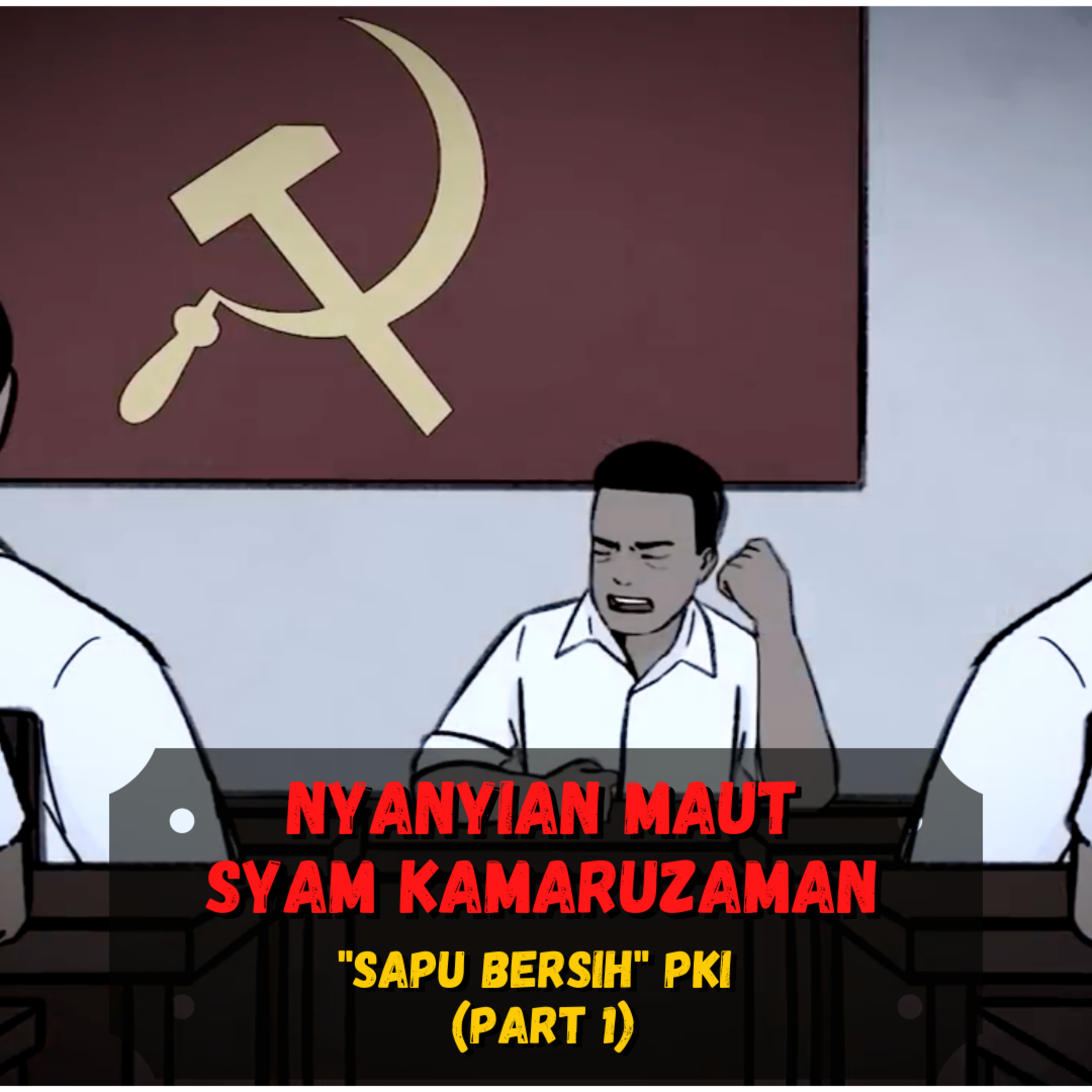 Nyanyian Maut SYAM KAMARUZAMAN Sapu bersih PKI (Part 1) ❗️❗️❗️ - (Sejarah Seru - Sejarah Indonesia) cover art