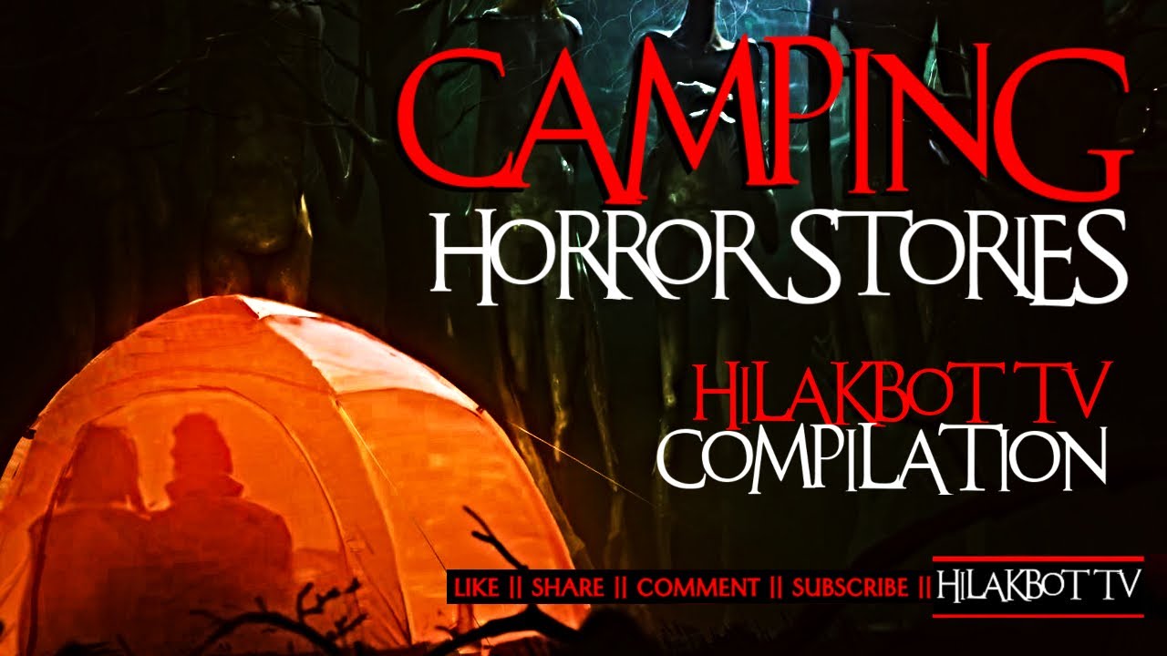 CAMPING HORROR STORIES | Maligno Chronicles |  CAMPING SCARY STORIES COMPILATION | HILAKBOT TV cover art