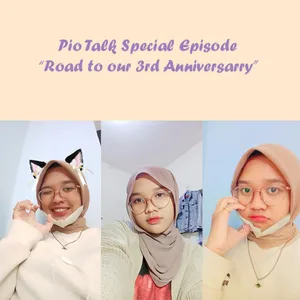 Pio Talk Special Episode: Road to our 3rd Anniversary cover art