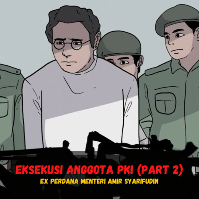 Eksekusi PKI Ex Perdana Menteri Amir Syarifudin (Part 2)❗️❗️❗️ - (Sejarah Seru - Sejarah Indonesia) cover art