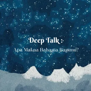 79% | Deep Talk : Apa Makna Bahagia Bagimu? cover art