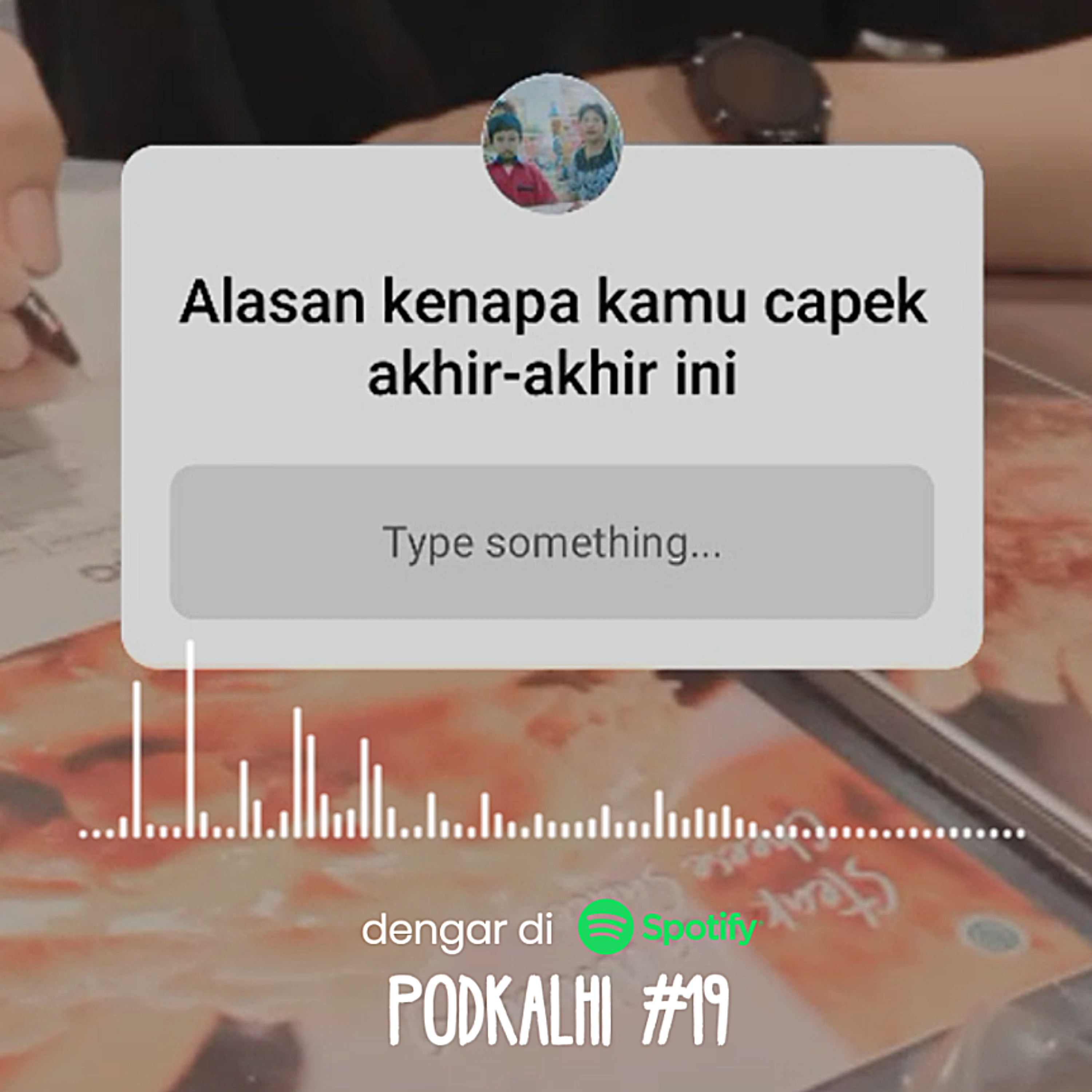 Alasan Kenapa Kamu Capek Akhir-Akhir Ini cover art