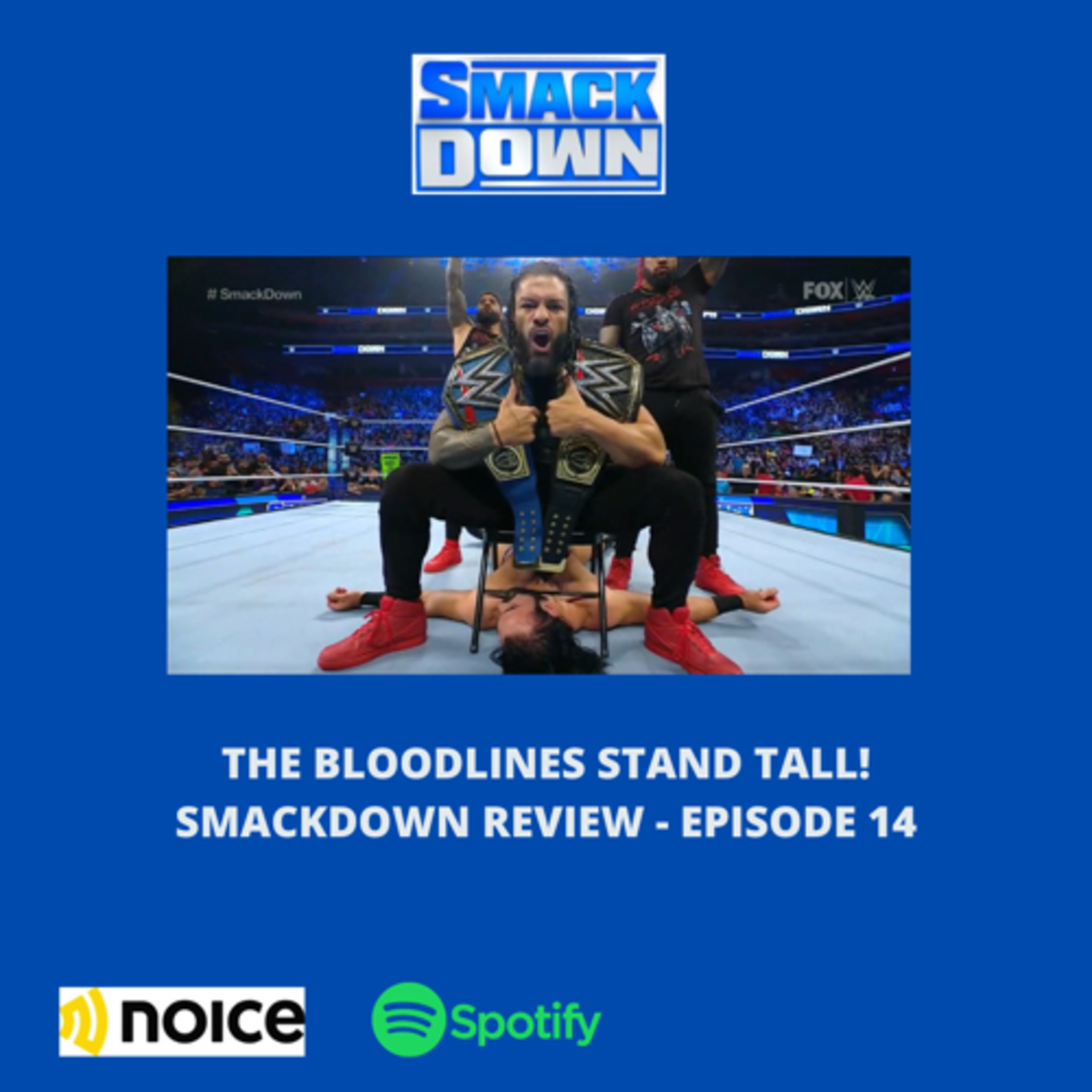 THE BLOODLINES STAND TALL! - SMACKDOWN REVIEW - EPISODE 14