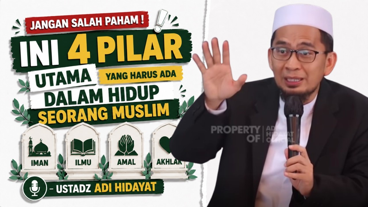 Jangan Salah Paham! Ini 4 Pilar Utama yang Harus Ada dalam Hidup Seorang Muslim - Ustadz Adi Hidayat cover art