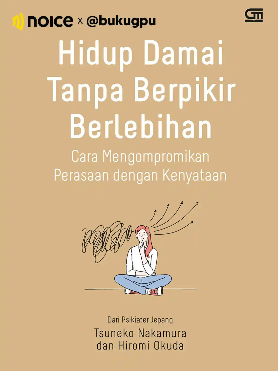 Hidup Damai Tanpa Berpikir Berlebihan