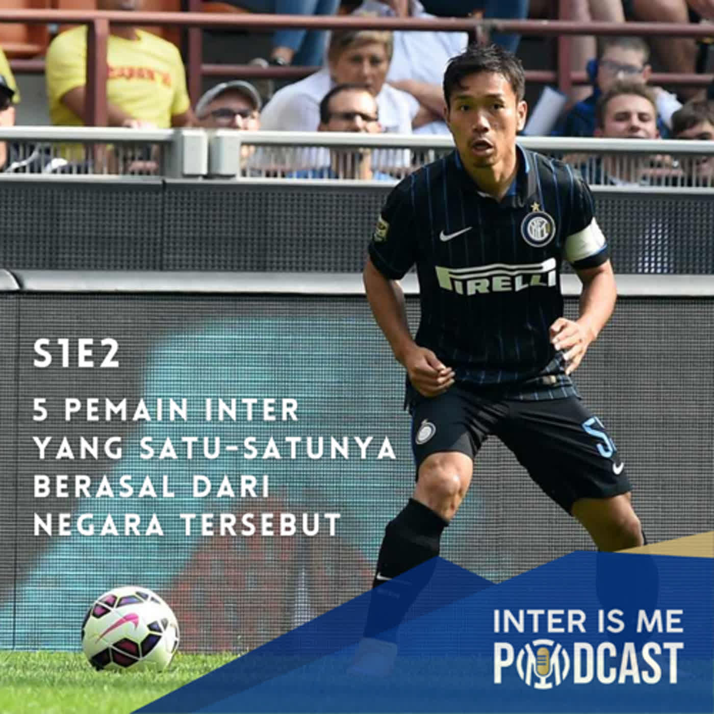 #S1E2: 5 Pemain Inter yang Satu-satunya Berasal dari Negara Tersebut & Preview Inter vs Genoa cover art
