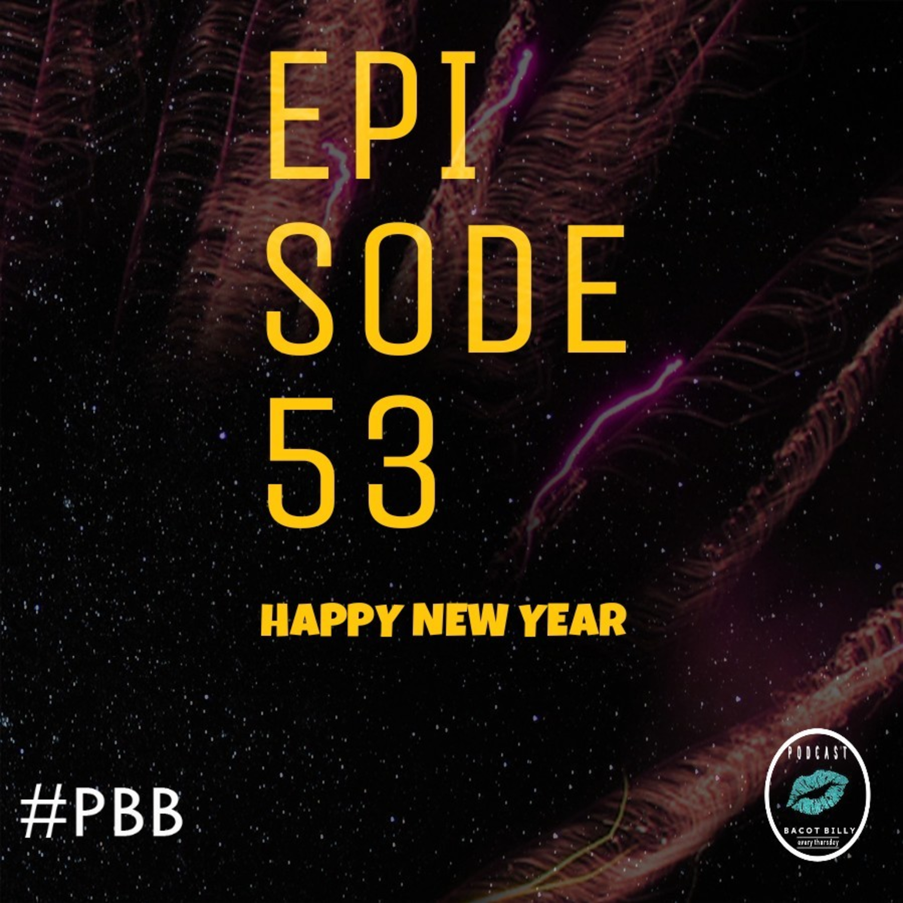 PBB #53 - Perayaan Tahun Baru Bermaksiatanria? Hmmm... cover art
