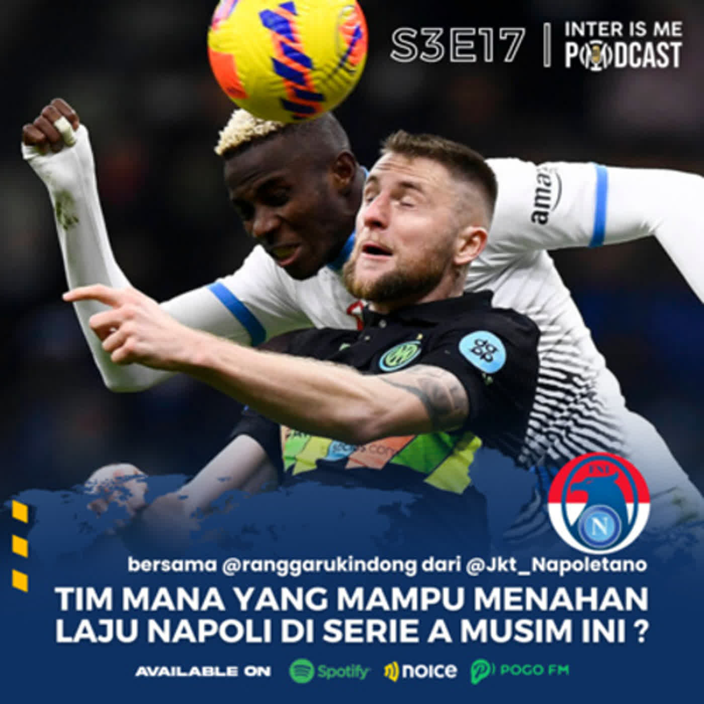 #S3E17: Tim Mana yang Mampu Menahan Laju Napoli di Serie A Musim Ini ? (bersama @ranggarukindong dari @Jkt_Napoletano) cover art