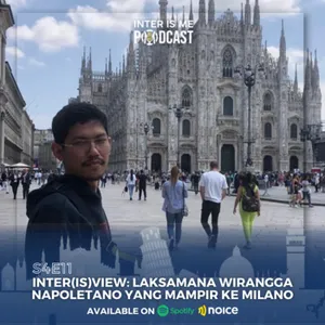 #S4E11: Inter(is)view Laksmana Wirangga, Napoletano yang Mampir ke Milano! cover art