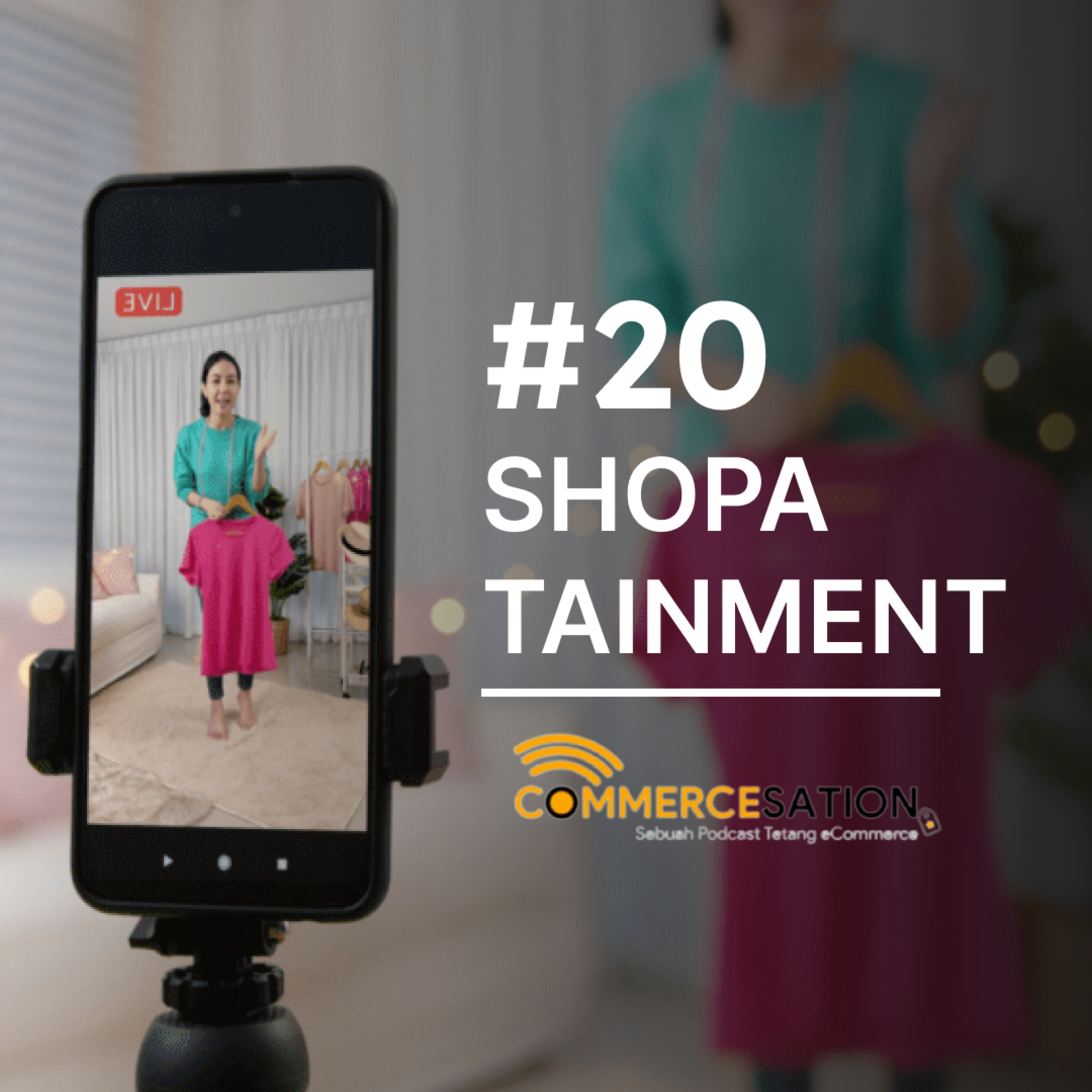 #20 Shopatainment : where entertaining is a new shopping cover art