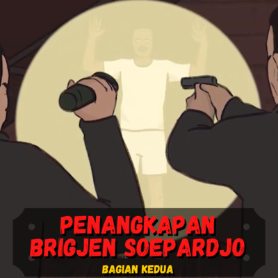 Pasukan Kalong Tangkap Brigjen Soepardjo (Bagian Kedua)❗️❗️❗️ (Sejarah Seru - Sejarah Indonesia) cover art