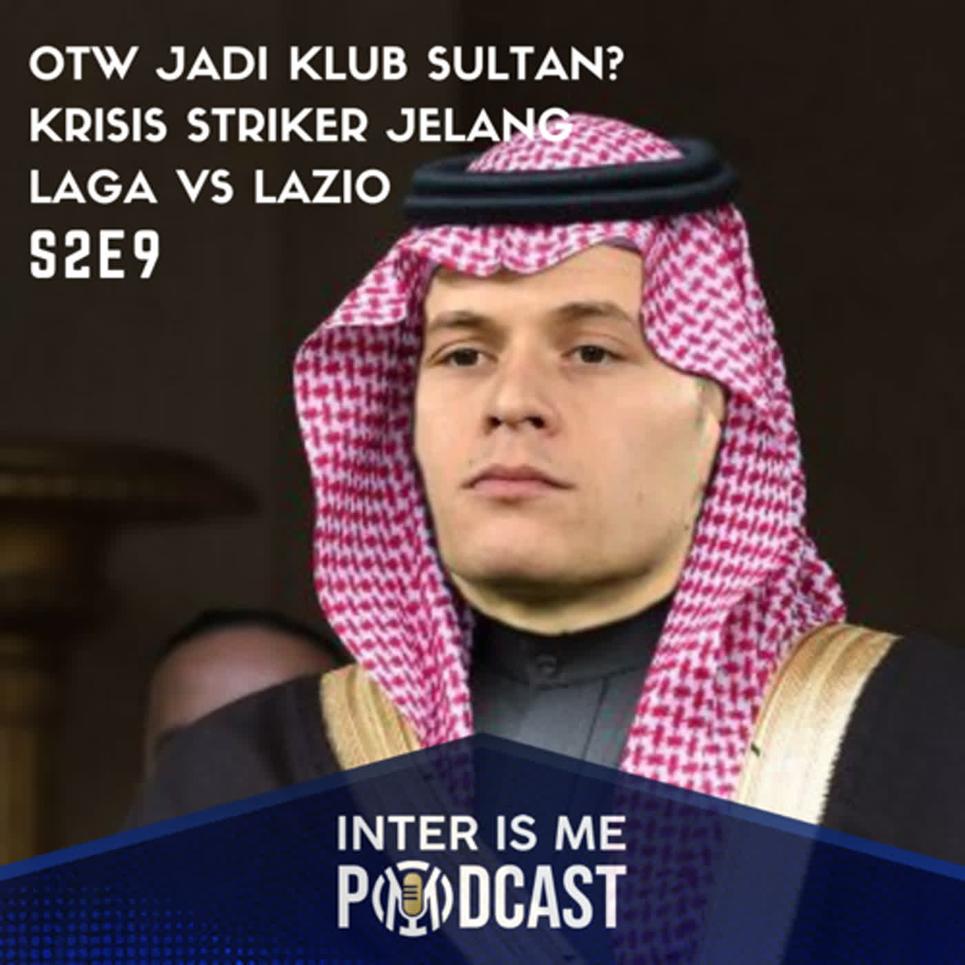 #S2E9: OTW Jadi Klub Sultan ? Krisis Striker Jelang Laga vs Lazio cover art