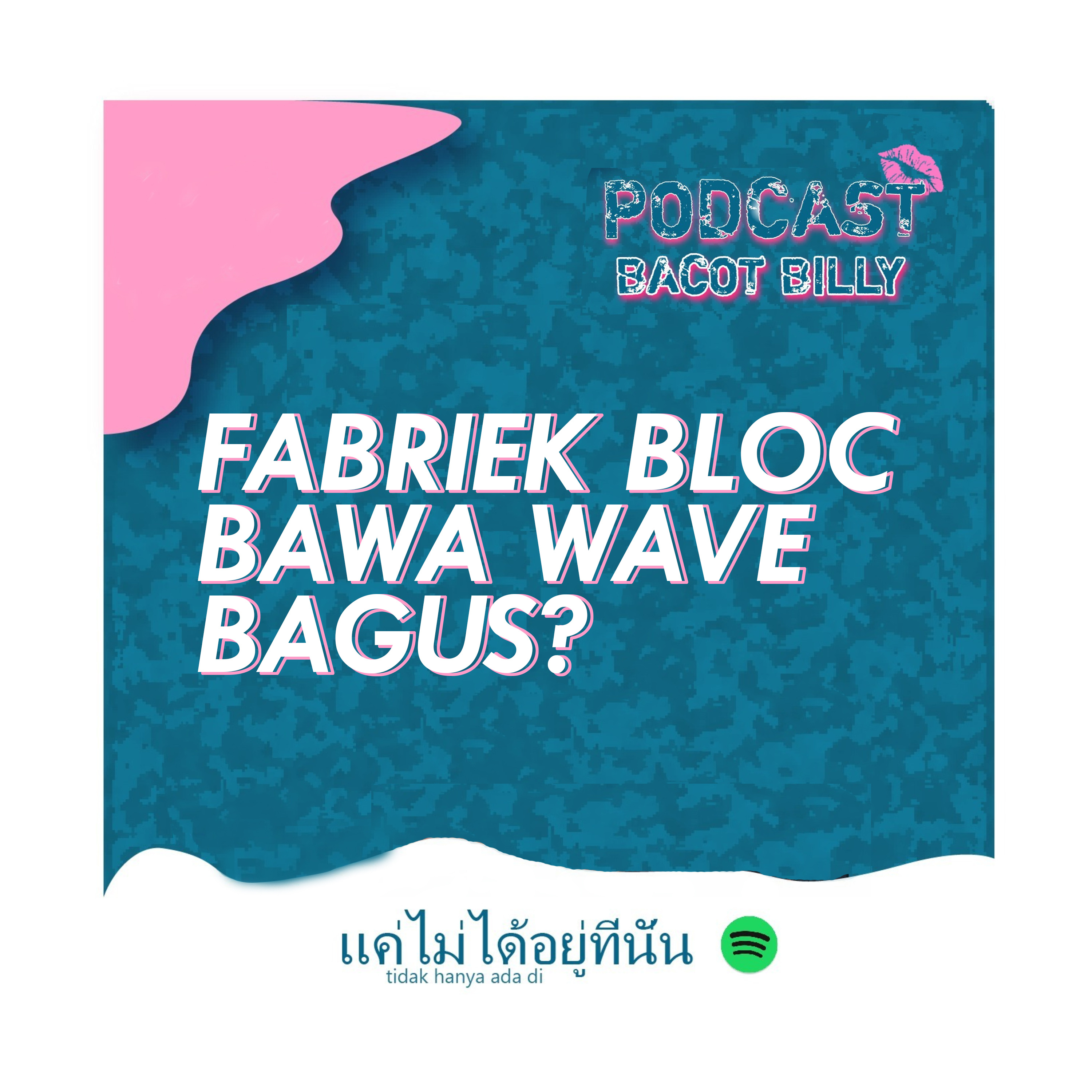 PBB #94 FABRIEK BLOC BAWA WAVE BAGUS? cover art