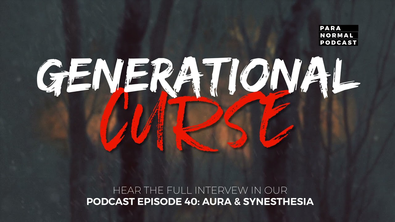 Generational Curse - Para Normal Podcast Episode 40 - Aura & Synesthesia cover art